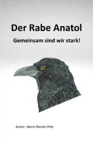 Knjiga Der Rabe Anatol Aenn-Renée Pelz