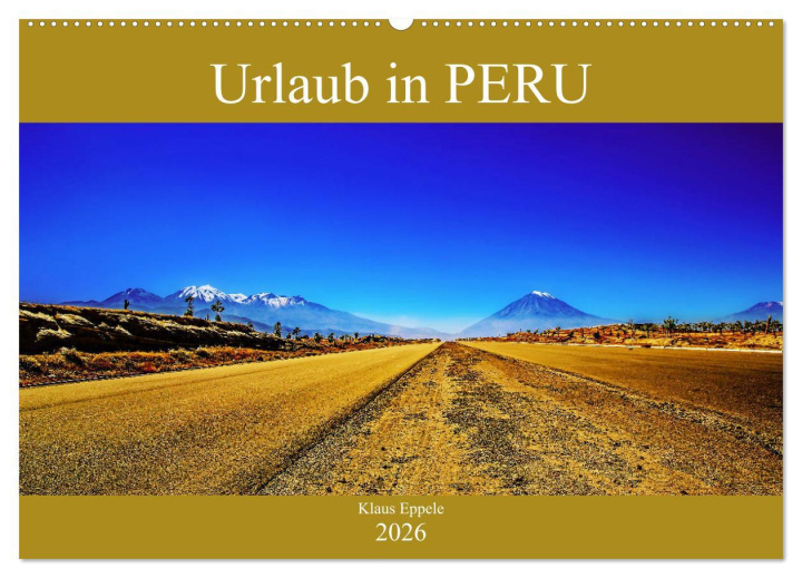 Календар/тефтер Urlaub in Peru (Wandkalender 2026 DIN A2 quer), CALVENDO Monatskalender Calvendo