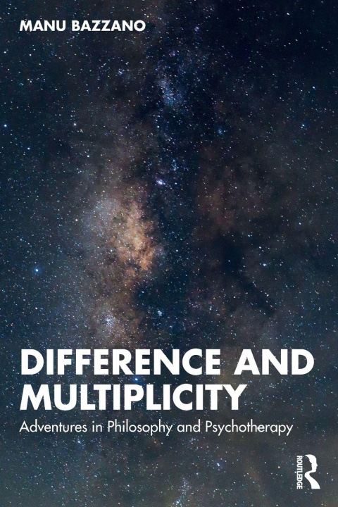 Kniha Difference and Multiplicity Manu Bazzano