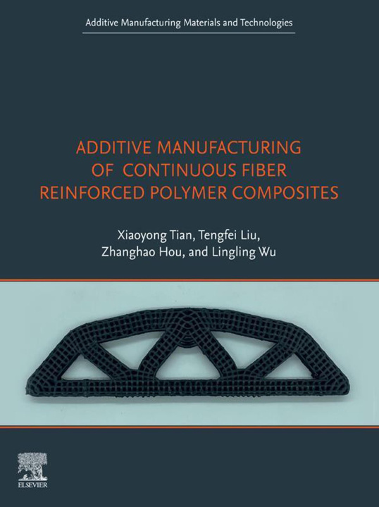 E-kniha Additive Manufacturing of Continuous Fiber Reinforced Polymer Composites Xiaoyong Tian