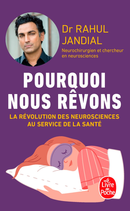 Knjiga Pourquoi nous rêvons Rahul Jandial