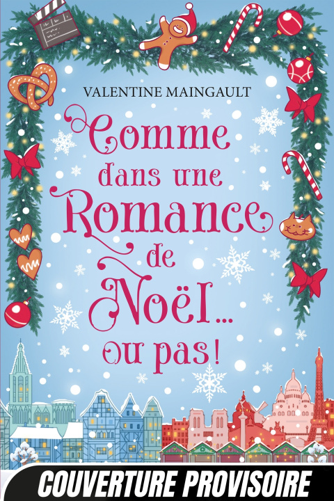 Kniha Comme dans une romance de Noël... ou pas ! Valentine Maingault