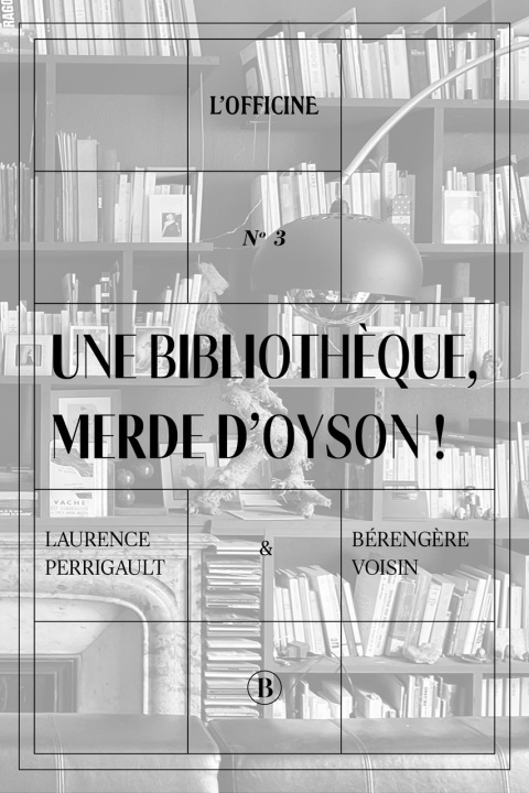 Buch Une bibliothèque, merde d’oyson ! VOISIN