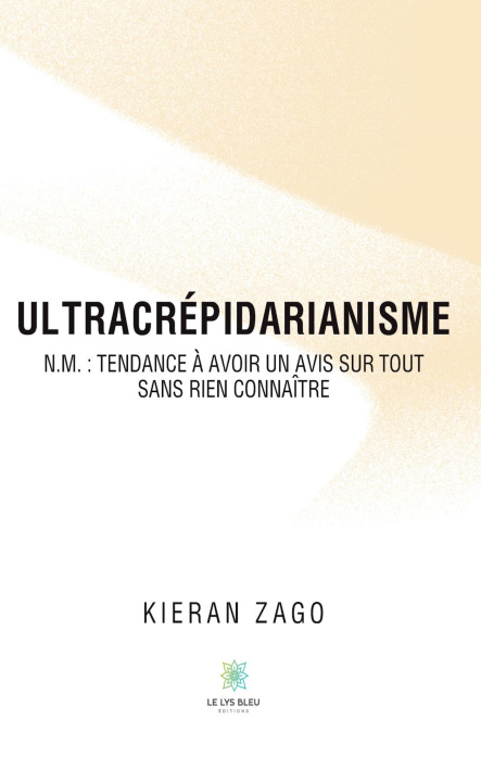 Knjiga Ultracrépidarianisme Kieran Zago