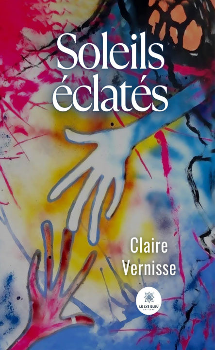 Kniha Soleils éclatés Claire Vernisse
