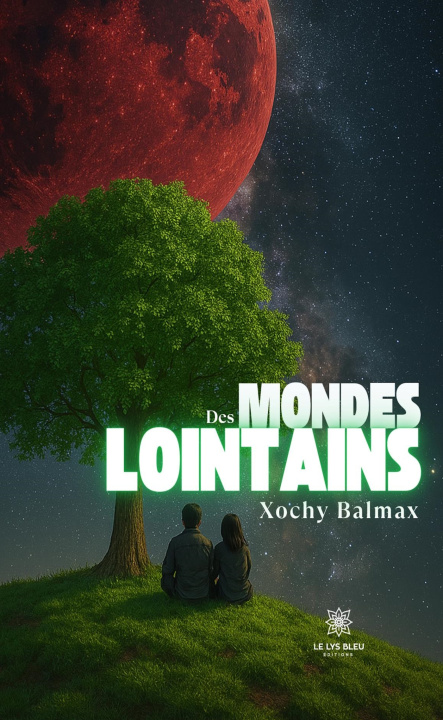 Kniha Des mondes lointains Xochy Balmax