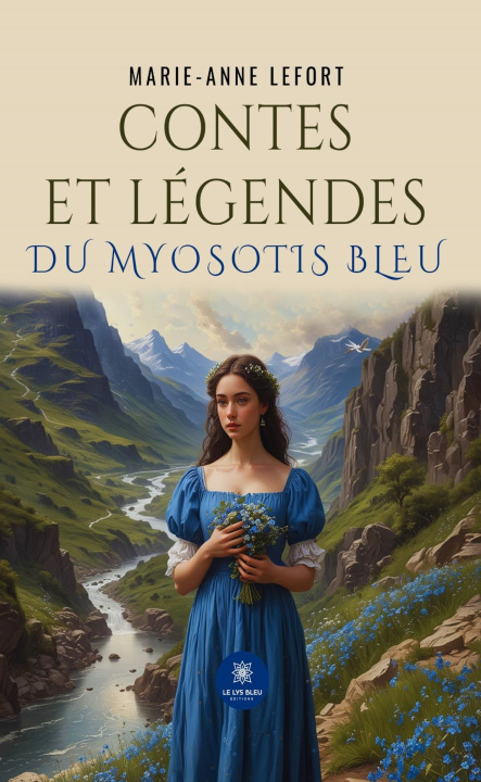 Knjiga Contes et légendes du myosotis bleu Marie-Anne Lefort