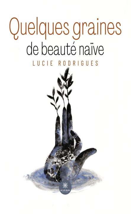 Kniha Quelques graines de beauté naïve Lucie Rodrigues