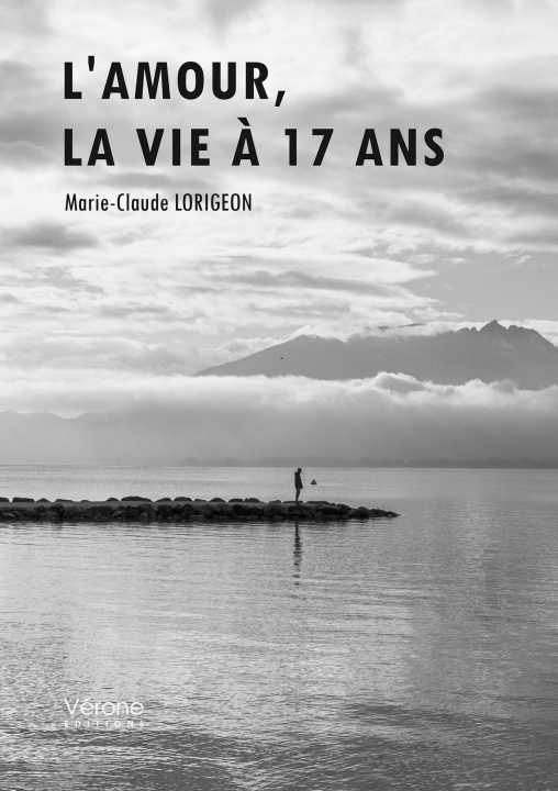 Knjiga L'amour, la vie à 17 ans Marie-Claude LORIGEON