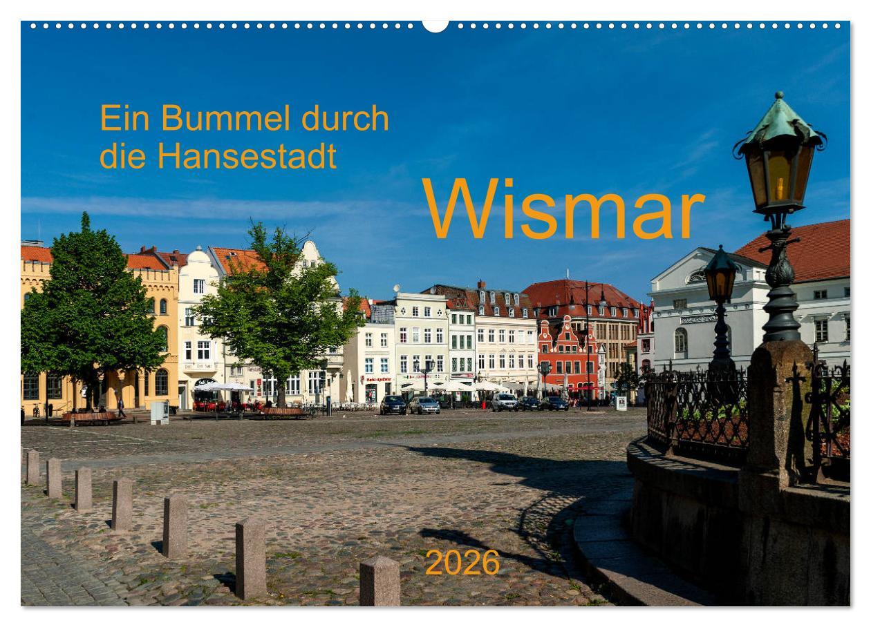 Kalendár/Diár Ein Bummel durch die Hansestadt Wismar (Wandkalender 2026 DIN A2 quer), CALVENDO Monatskalender Calvendo