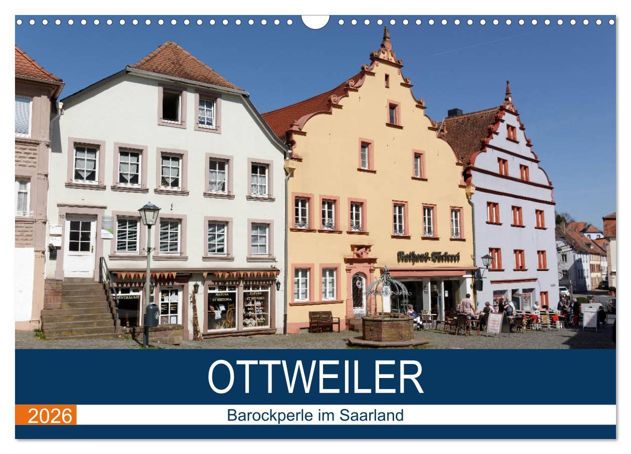 Kalendár/Diár Ottweiler - Barockperle im Saarland (Wandkalender 2026 DIN A3 quer), CALVENDO Monatskalender Calvendo