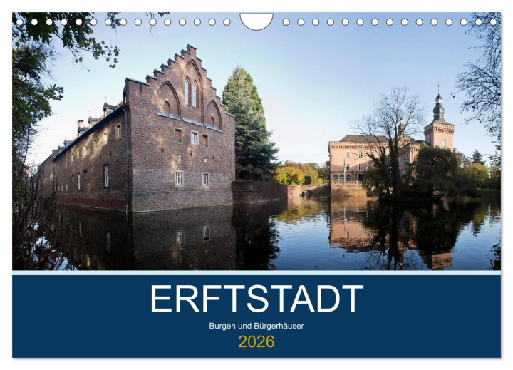 Kalendář/Diář ERFTSTADT - Burgen und Bürgerhäuser (Wandkalender 2026 DIN A4 quer), CALVENDO Monatskalender Calvendo