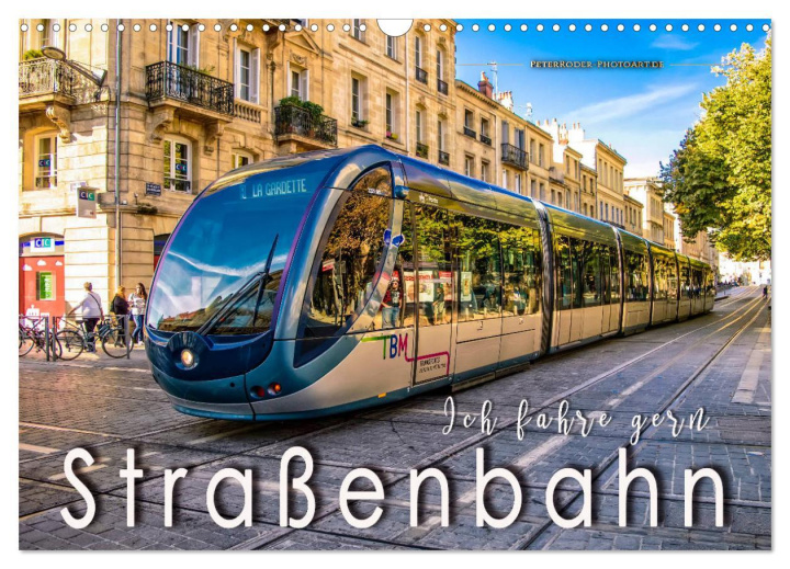 Kalendář/Diář Ich fahre gern Straßenbahn (Wandkalender 2026 DIN A3 quer), CALVENDO Monatskalender Calvendo