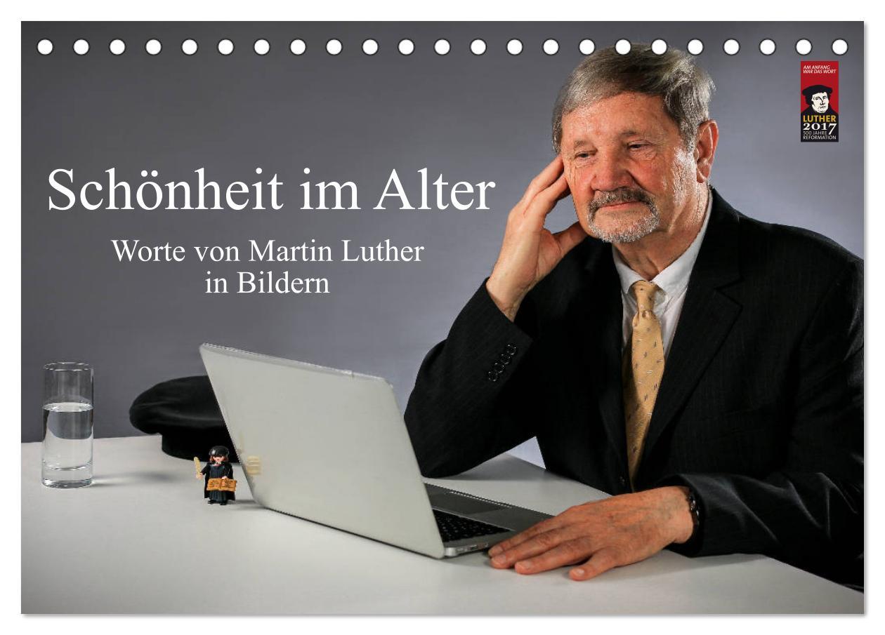 Kalendár/Diár Schönheit im Alter - Worte von Martin Luther in Bildern (Tischkalender 2026 DIN A5 quer), CALVENDO Monatskalender Calvendo