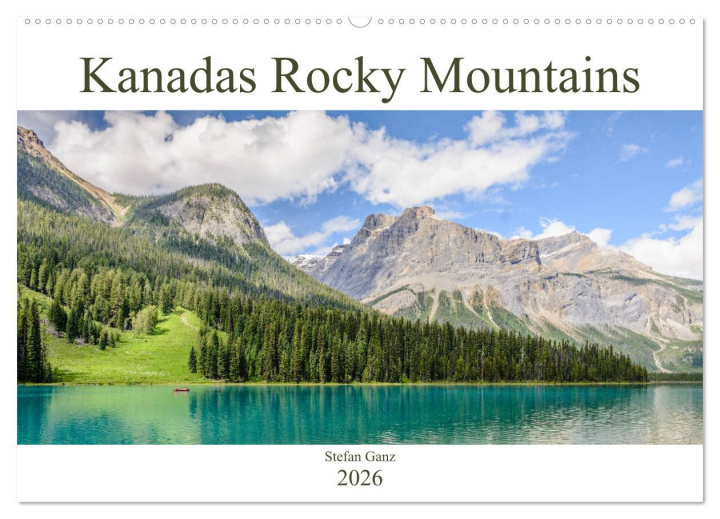 Kalender/Terminbuch Kanadas Rocky Mountains (Wandkalender 2026 DIN A2 quer), CALVENDO Monatskalender Calvendo