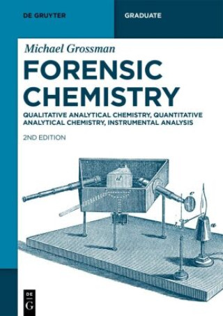 Kniha Forensic Chemistry Michael Grossman