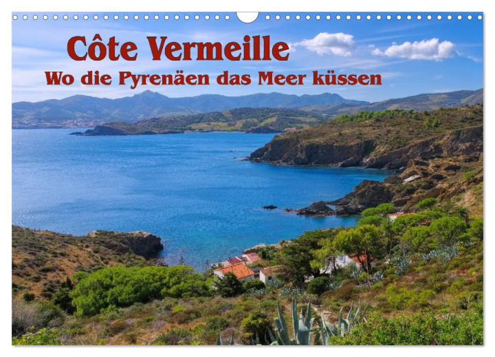 Kalendář/Diář Cote Vermeille - Wo die Pyrenäen das Meer küssen (Wandkalender 2026 DIN A3 quer), CALVENDO Monatskalender Calvendo