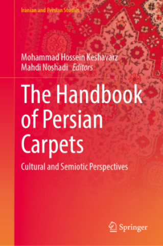 Knjiga The Handbook of Persian Carpets Mohammad Hossein Keshavarz