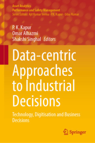 Knjiga Data-centric Approaches to Industrial Decisions P. K. Kapur