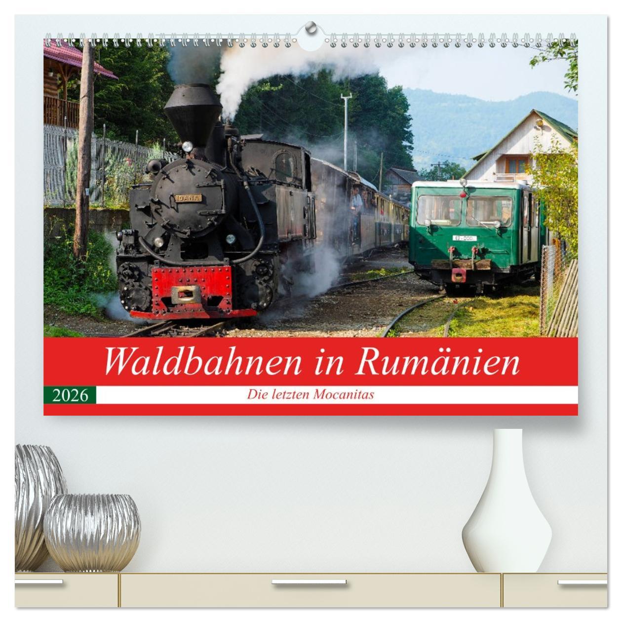 Kalendář/Diář Waldbahnen in Rumänien - Die letzten Mocanitas (hochwertiger Premium Wandkalender 2026 DIN A2 quer), Kunstdruck in Hochglanz Calvendo