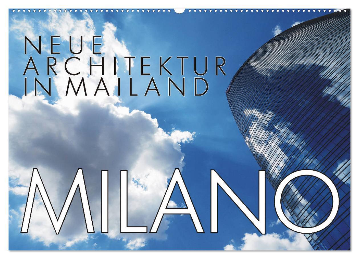 Kalendár/Diár Neue Architektur in Mailand (Wandkalender 2026 DIN A2 quer), CALVENDO Monatskalender Calvendo