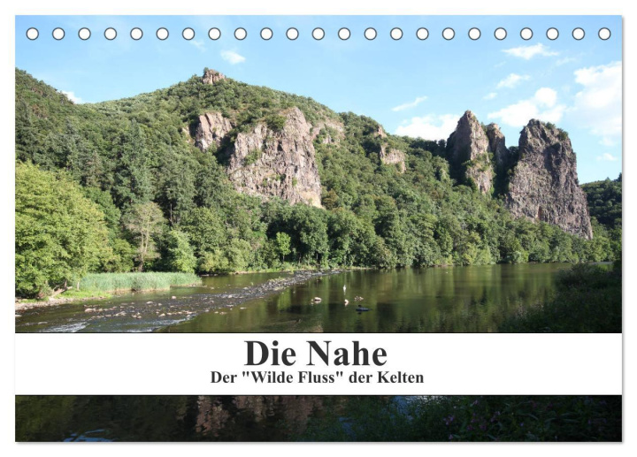 Kalendář/Diář Die Nahe - der "Wilde Fluss" der Kelten (Tischkalender 2026 DIN A5 quer), CALVENDO Monatskalender Calvendo