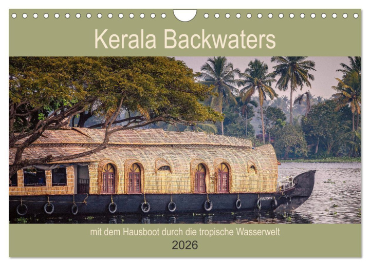 Kalendář/Diář Kerala Backwaters - mit dem Hausboot durch die tropische Wasserwelt (Wandkalender 2026 DIN A4 quer), CALVENDO Monatskalender Calvendo