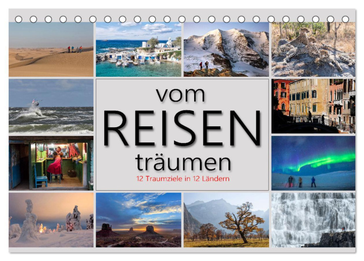 Kalendár/Diár vom Reisen träumen (Tischkalender 2026 DIN A5 quer), CALVENDO Monatskalender Calvendo