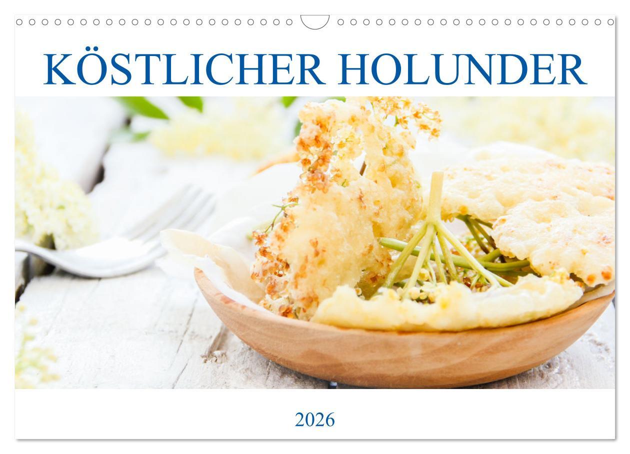 Kalendář/Diář Köstlicher Holunder (Wandkalender 2026 DIN A3 quer), CALVENDO Monatskalender Calvendo