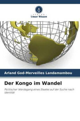 Knjiga Der Kongo im Wandel Arland God-Merveilles Landamambou