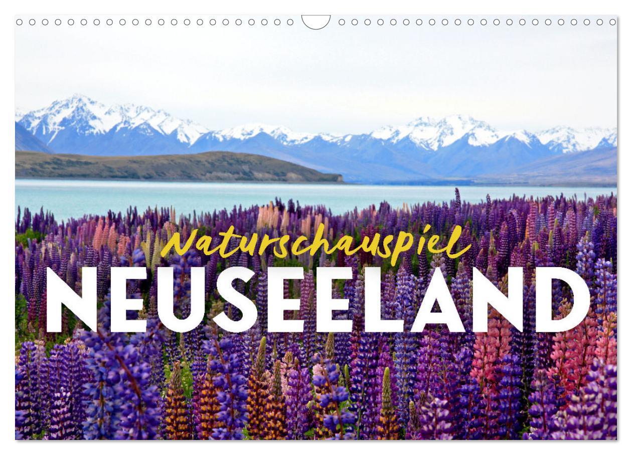 Kalendář/Diář Naturschauspiel Neuseeland (Wandkalender 2026 DIN A3 quer), CALVENDO Monatskalender Calvendo