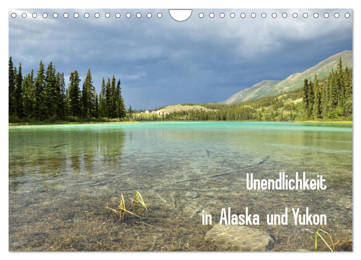 Kalendár/Diár Unendlichkeit in Alaska und Yukon (Wandkalender 2026 DIN A4 quer), CALVENDO Monatskalender Calvendo