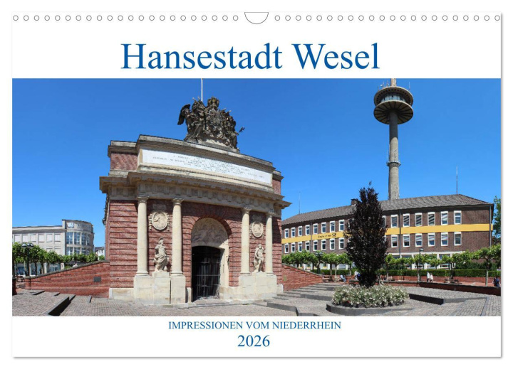 Kalendár/Diár Hansestadt Wesel - Impressionen vom Niederrhein (Wandkalender 2026 DIN A3 quer), CALVENDO Monatskalender Calvendo