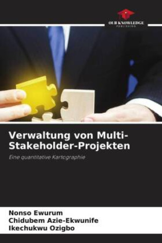 Knjiga Verwaltung von Multi-Stakeholder-Projekten Nonso Ewurum