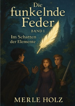 Book Die funkelnde Feder Merle Holz