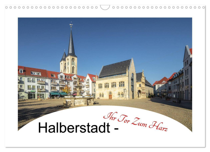 Kalendář/Diář Halberstadt - Ihr Tor zum Harz (Wandkalender 2026 DIN A3 quer), CALVENDO Monatskalender Calvendo