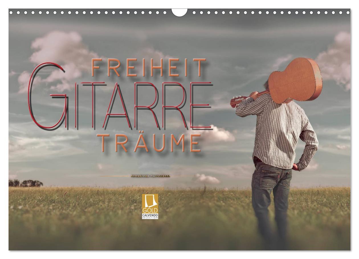 Kalendář/Diář Gitarre - Freiheit Träume (Wandkalender 2026 DIN A3 quer), CALVENDO Monatskalender Calvendo