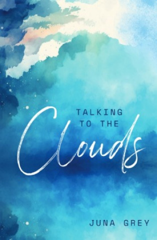 Kniha Talking to the Clouds Juna Grey