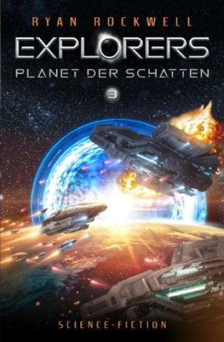 Kniha Explorers 3 - Planet der Schatten Ryan Rockwell