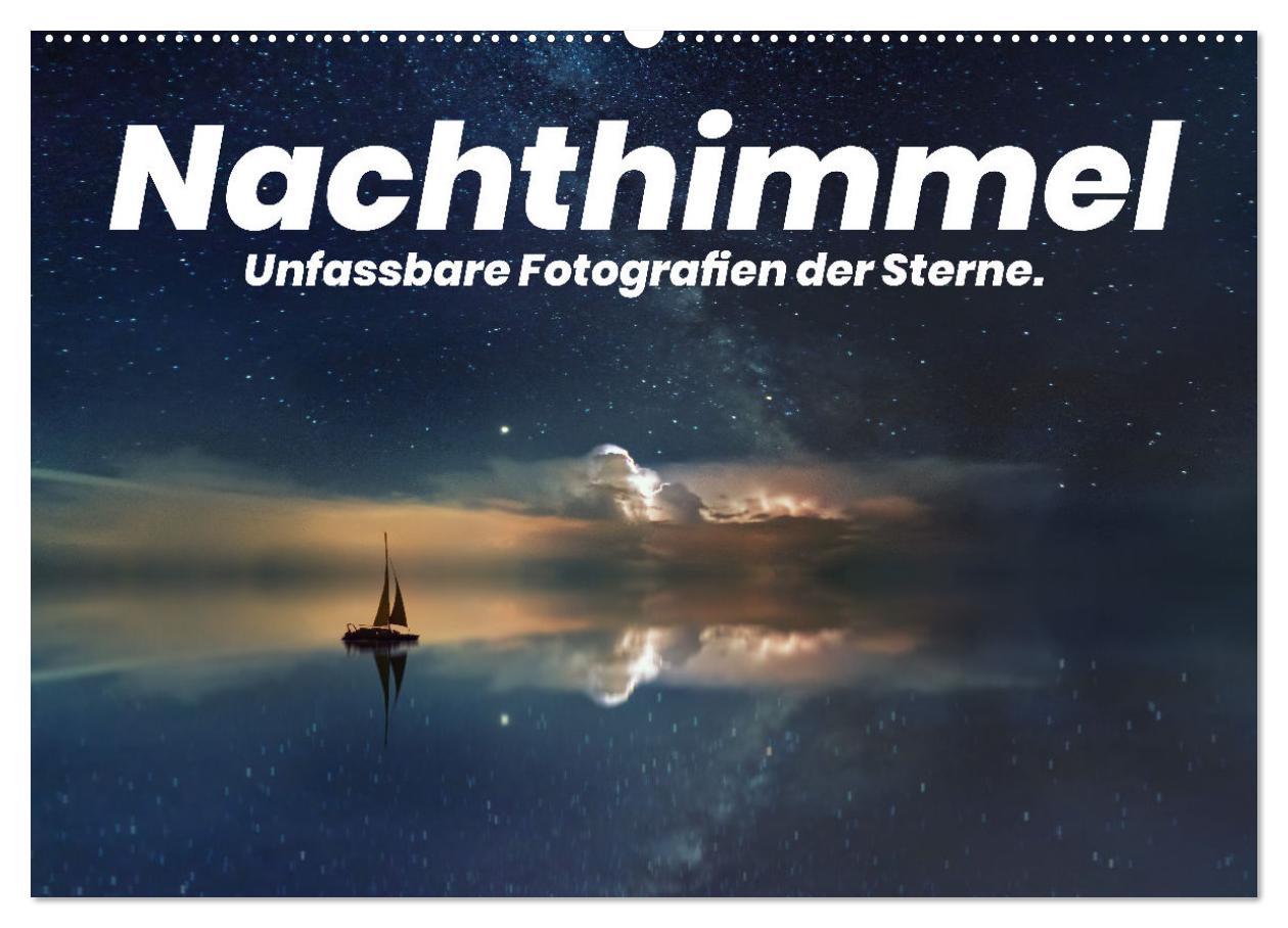 Kalendář/Diář Nachthimmel - Unfassbare Fotografien der Sterne. (Wandkalender 2026 DIN A2 quer), CALVENDO Monatskalender Calvendo