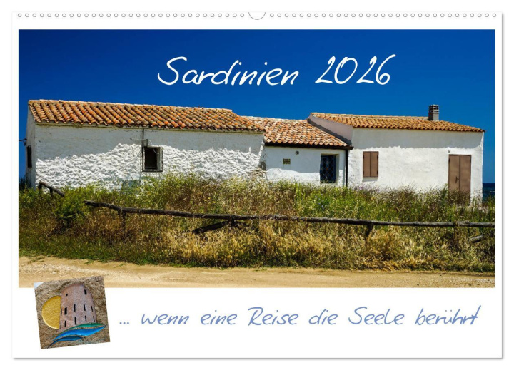 Kalendár/Diár Sardinien ... wenn eine Reise die Seele berührt (Wandkalender 2026 DIN A2 quer), CALVENDO Monatskalender Calvendo