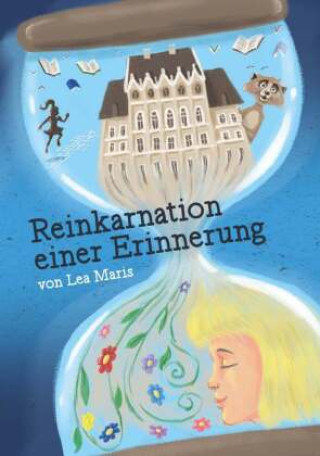 Kniha Reinkarnation einer Erinnerung Lea Maris