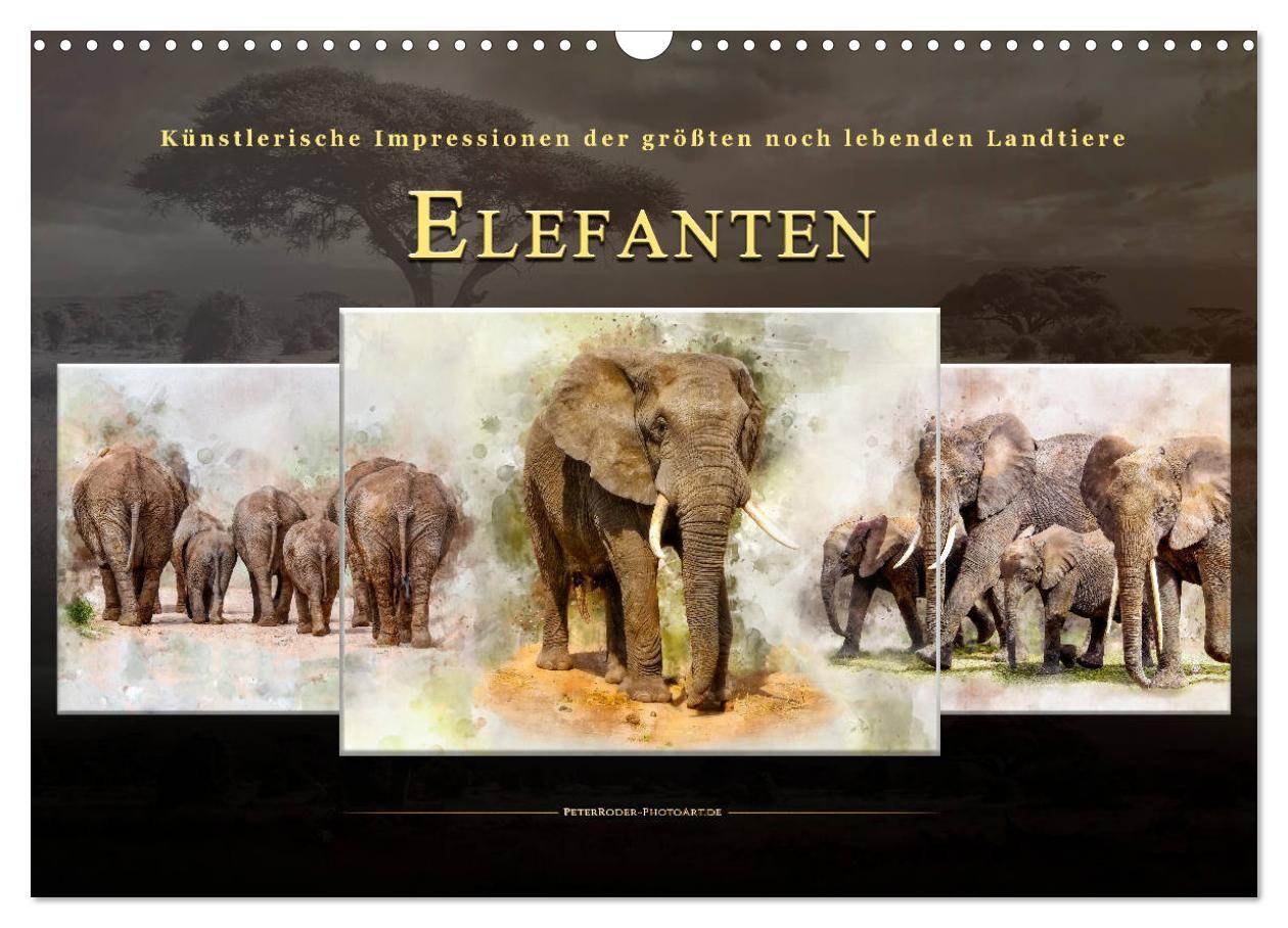 Kalendár/Diár Elefanten - künstlerische Impressionen der größten noch lebenden Landtiere (Wandkalender 2026 DIN A3 quer), CALVENDO Monatskalender Calvendo
