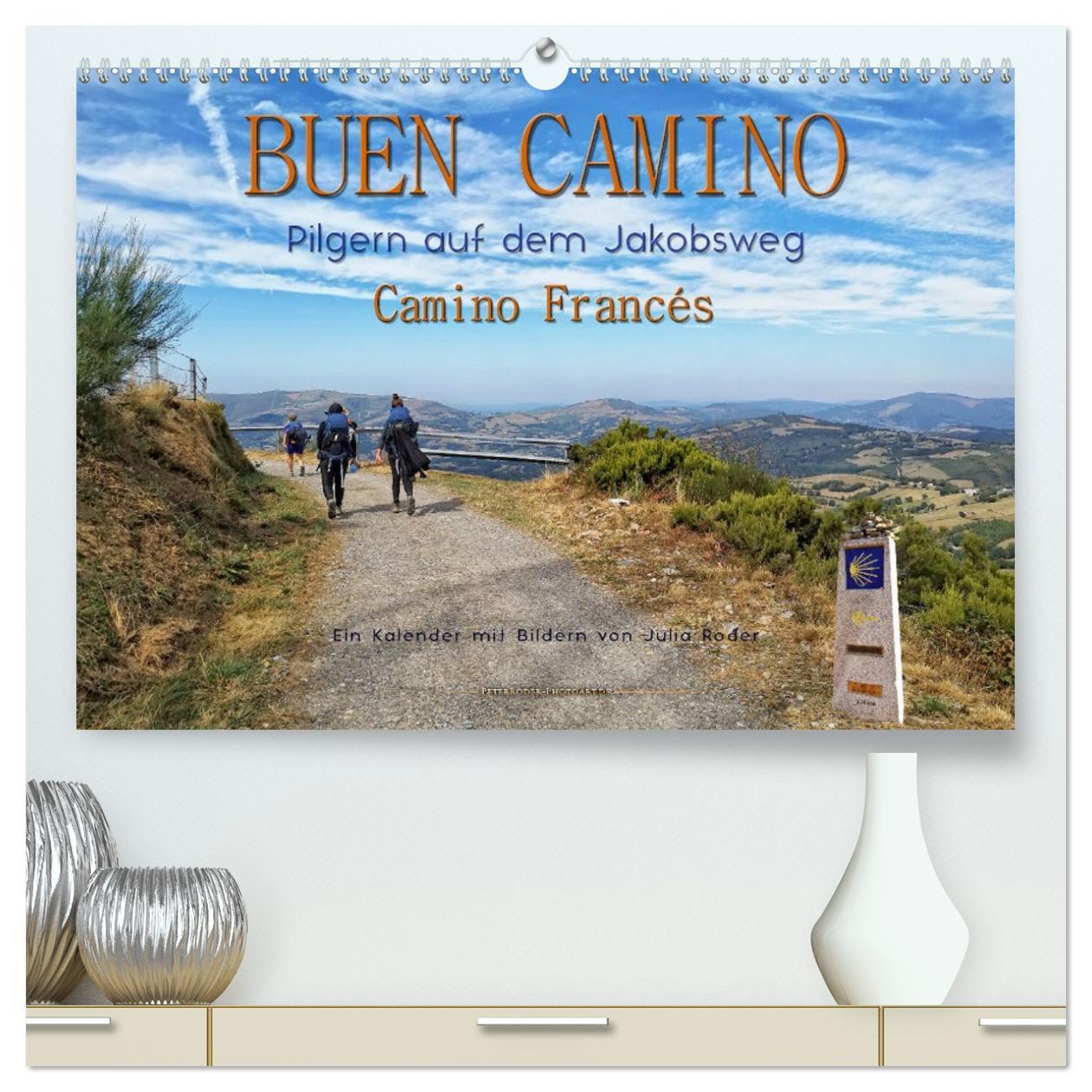 Kalendář/Diář Buen Camino - pilgern auf dem Jakobsweg - Camino Francés (hochwertiger Premium Wandkalender 2026 DIN A2 quer), Kunstdruck in Hochglanz Calvendo