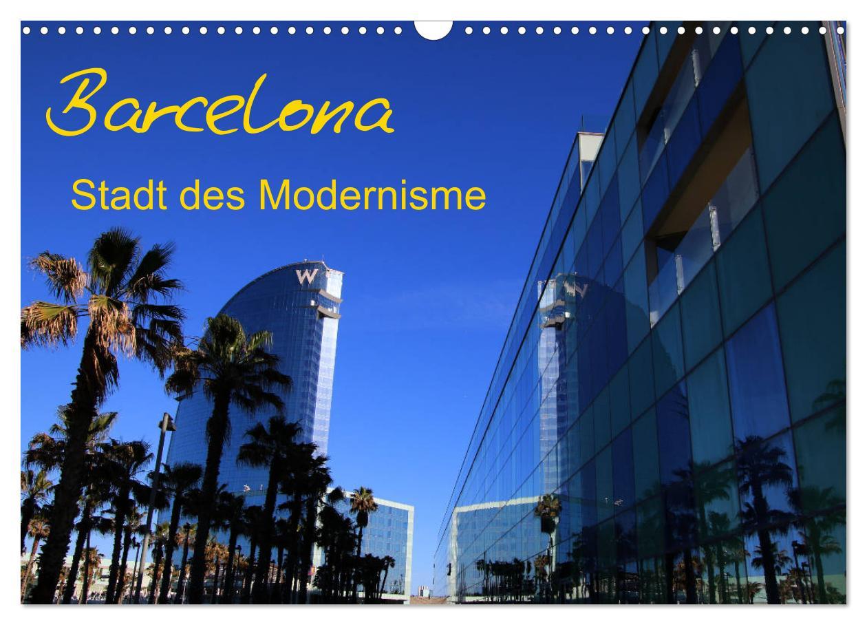 Kalendář/Diář Barcelona - Stadt des Modernisme (Wandkalender 2026 DIN A3 quer), CALVENDO Monatskalender Calvendo