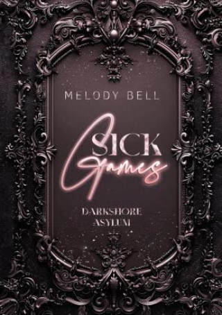 Kniha Sick Games Melody Bell