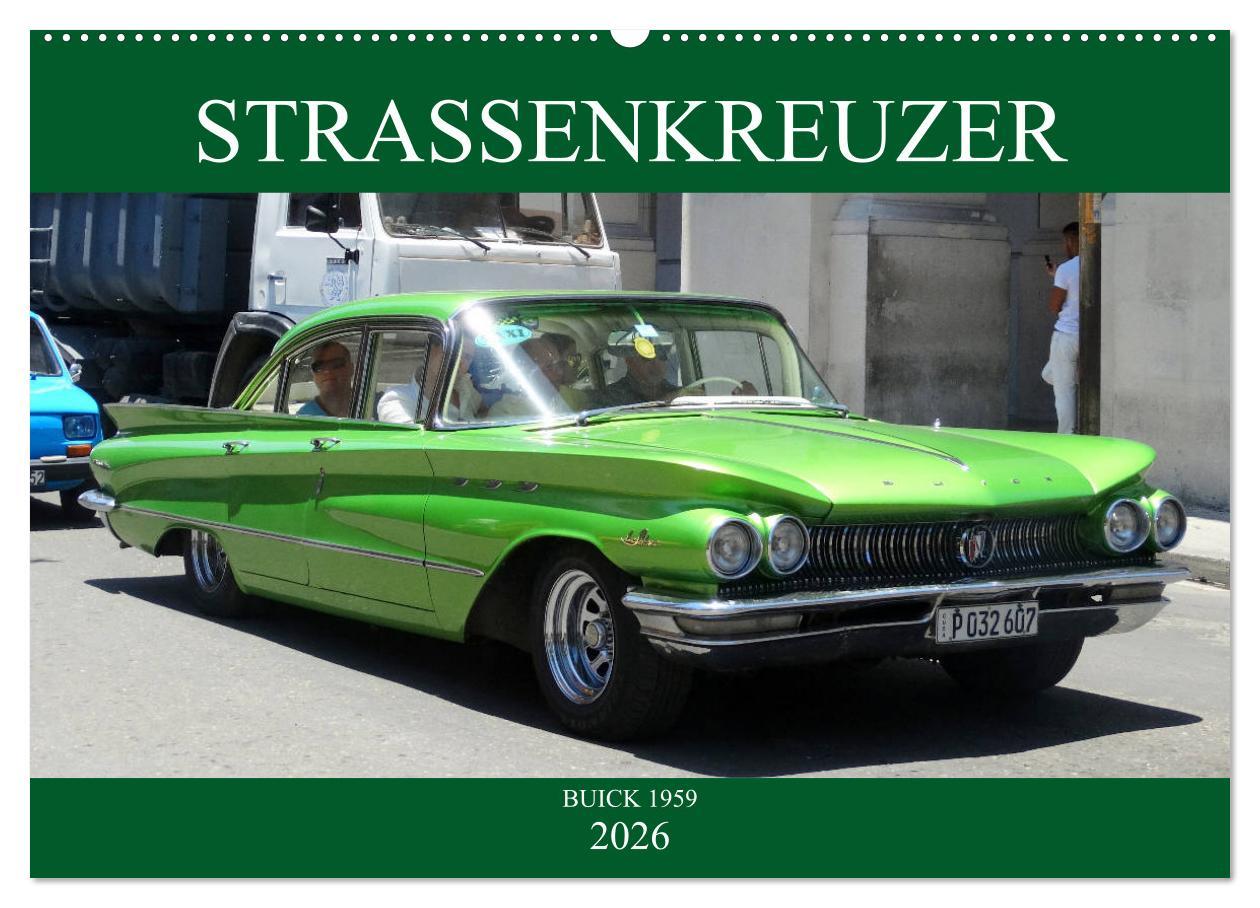 Kalendář/Diář STRASSENKREUZER - BUICK 1959 (Wandkalender 2026 DIN A2 quer), CALVENDO Monatskalender Calvendo