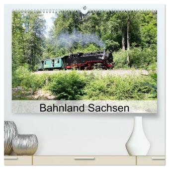 Kalendář/Diář Bahnland Sachsen (hochwertiger Premium Wandkalender 2026 DIN A2 quer), Kunstdruck in Hochglanz Calvendo