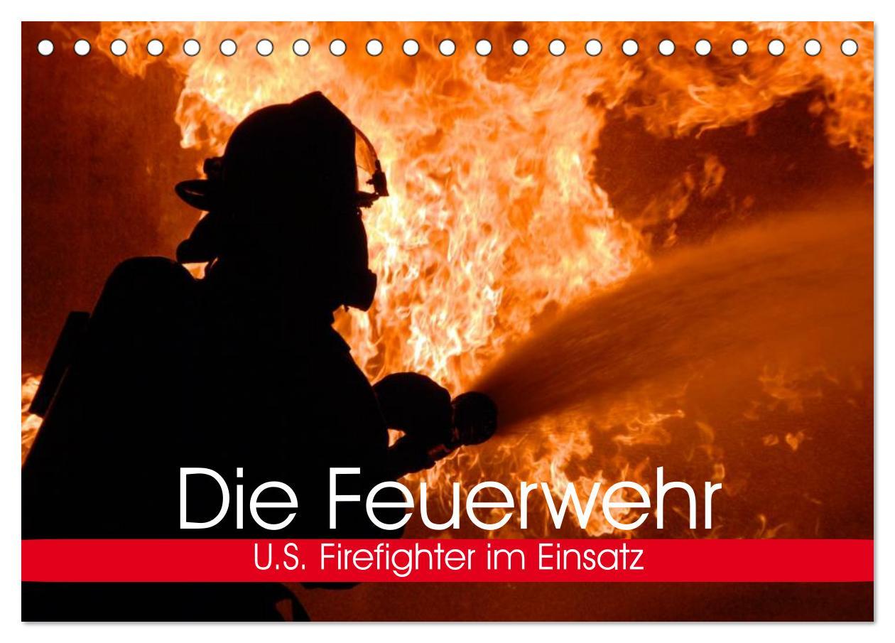 Kalendár/Diár Die Feuerwehr. U.S. Firefighter im Einsatz (Tischkalender 2026 DIN A5 quer), CALVENDO Monatskalender Calvendo