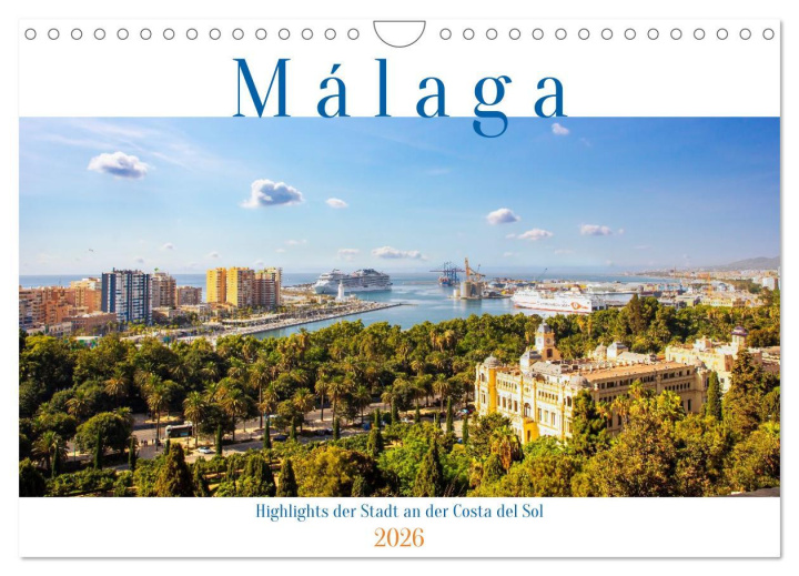 Kalendár/Diár Malaga Highlights der Stadt an der Costa del Sol (Wandkalender 2026 DIN A4 quer), CALVENDO Monatskalender Calvendo